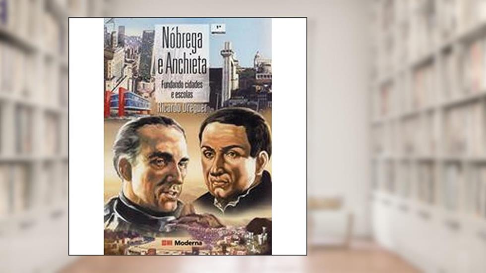 Nóbrega E Anchieta, do autor Ricardo Dreguer