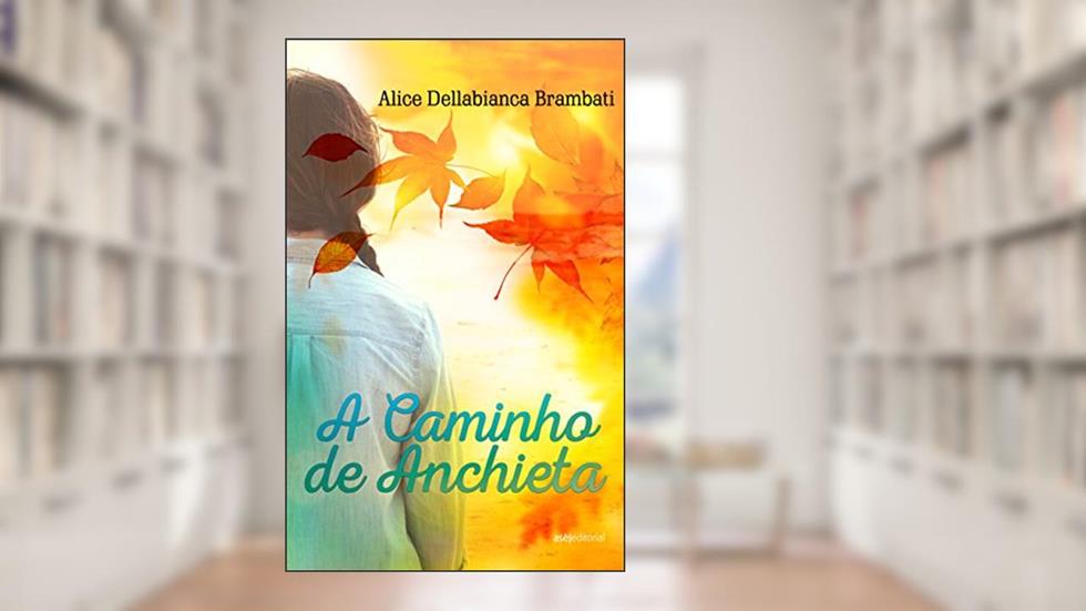 A Caminho de Anchieta, do autor Alice Dellabianca Brambati