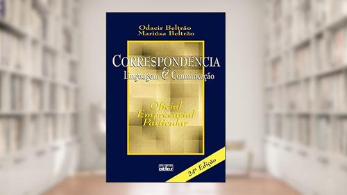 Capa de Correspondência: Linguagem E Comunicação - Oficial, Empresarial, Particular, do autor Mariusa Beltrão; Odacir Beltrão