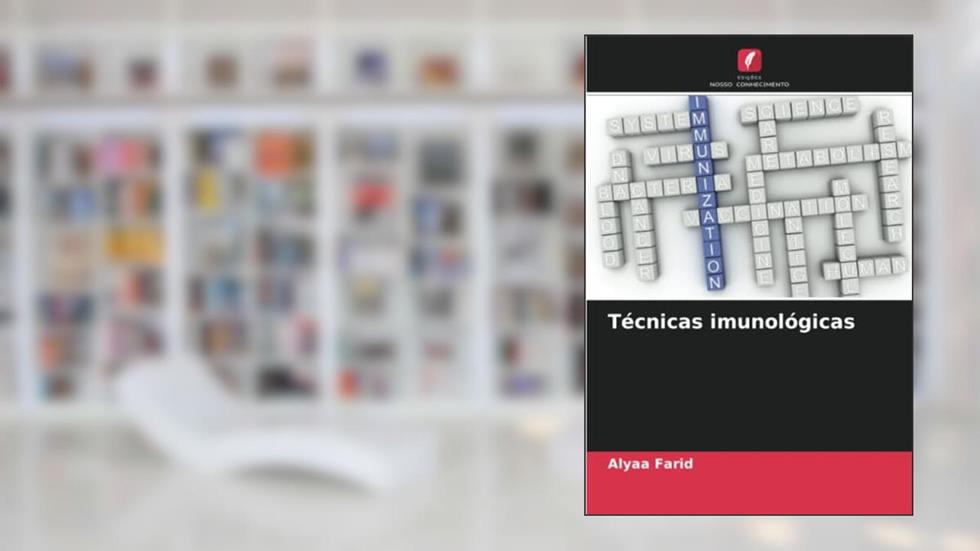 Técnicas imunológicas, do autor Alyaa Farid