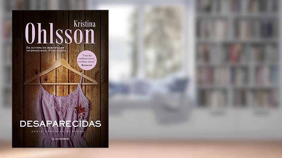 Desaparecidas - Nova Edição: 3, do autor Kristina Ohlsson