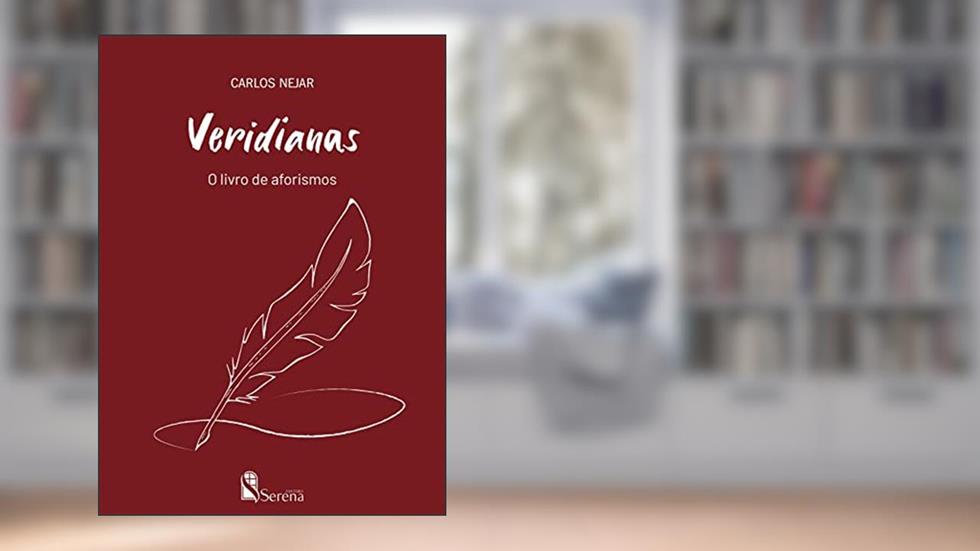 Veridianas: O livro de aforismos, do autor Carlos Nejar