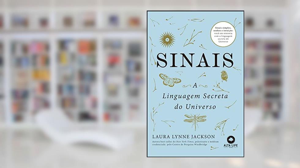 Sinais: A Linguagem Secreta do Universo, do autor Laura Lynne