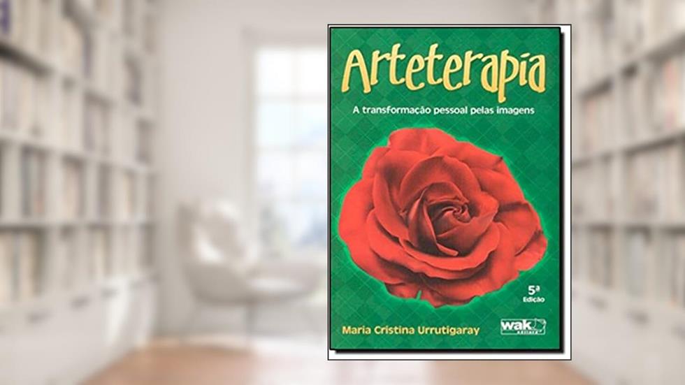Arteterapia. A Transformação Pessoal Pelas Imagens, do autor Maria Cristina Urrutigaray