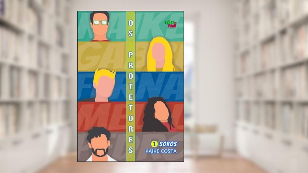Os Protetores: Soros: Volume 1, do autor Kaike Costa
