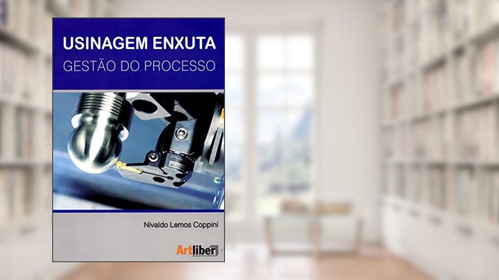 Usinagem Enxuta. Gestão do Processo, do autor Nivaldo Lemos Coppini