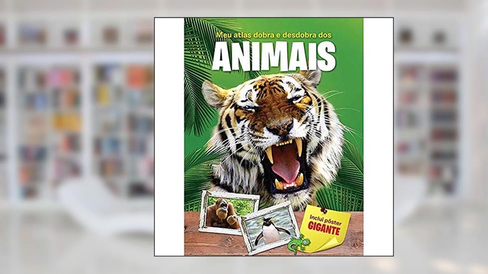 Meu atlas dobra e desdobra dos animais, do autor Yoyo Books
