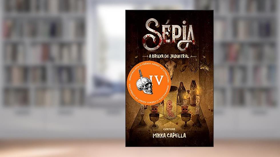 Sépia: A Bruxa de Jaqueiral, do autor Mikka Capella