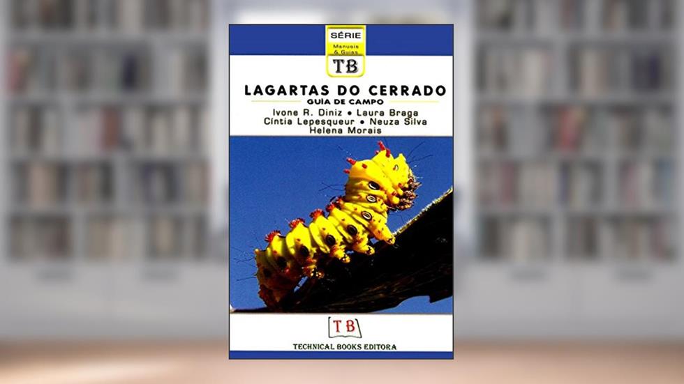 Lagartas Do Cerrado. Guia De Campo, do autor Ivone Rezende Diniz; Helena Morais