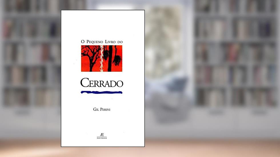 O Pequeno Livro do Cerrado, do autor Gil Perini