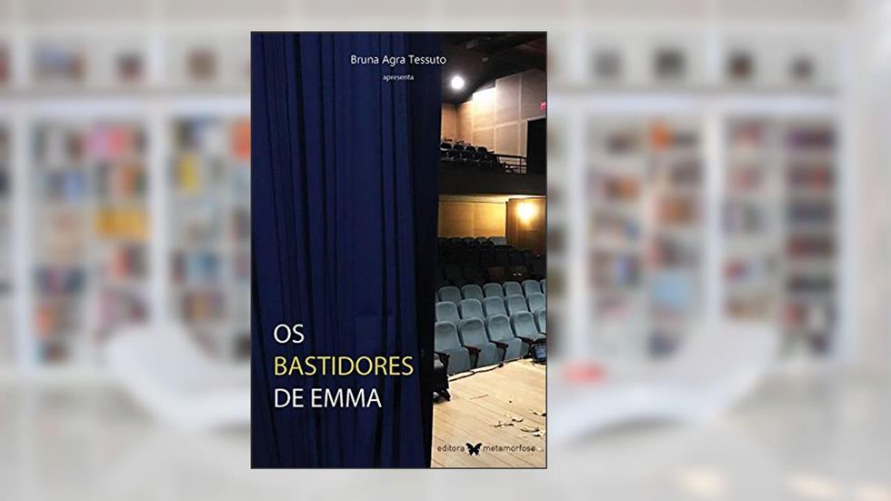 Os bastidores de Emma, do autor Bruna Agra Tessuto