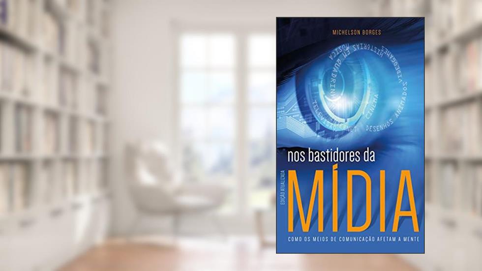 Nos Bastidores da Mídia, do autor Michelson Borges