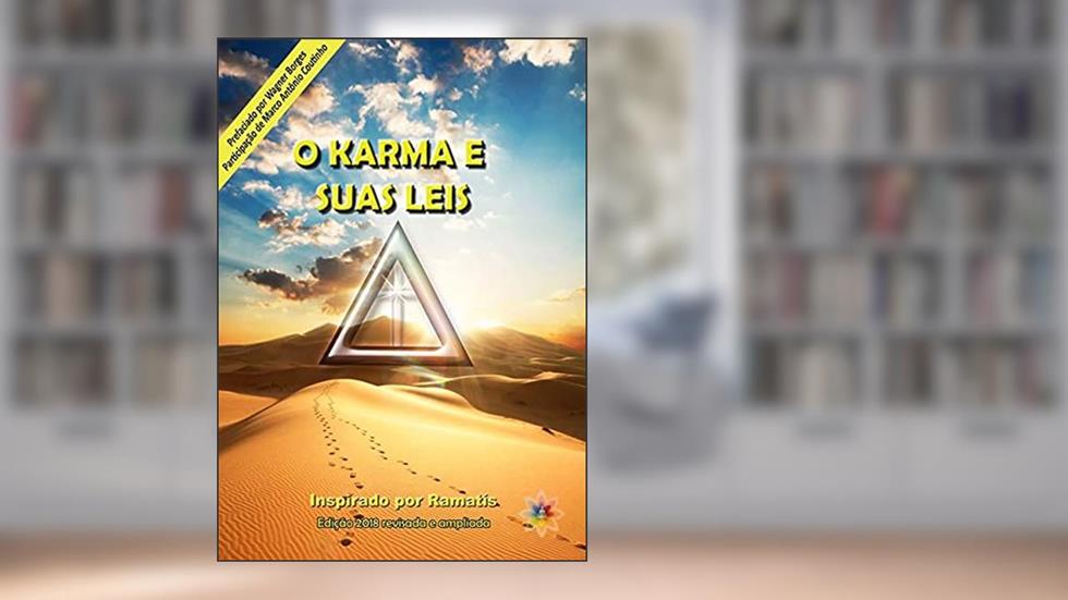 O Karma E Suas Leis - Ramatís, do autor Dalton Campos Roque