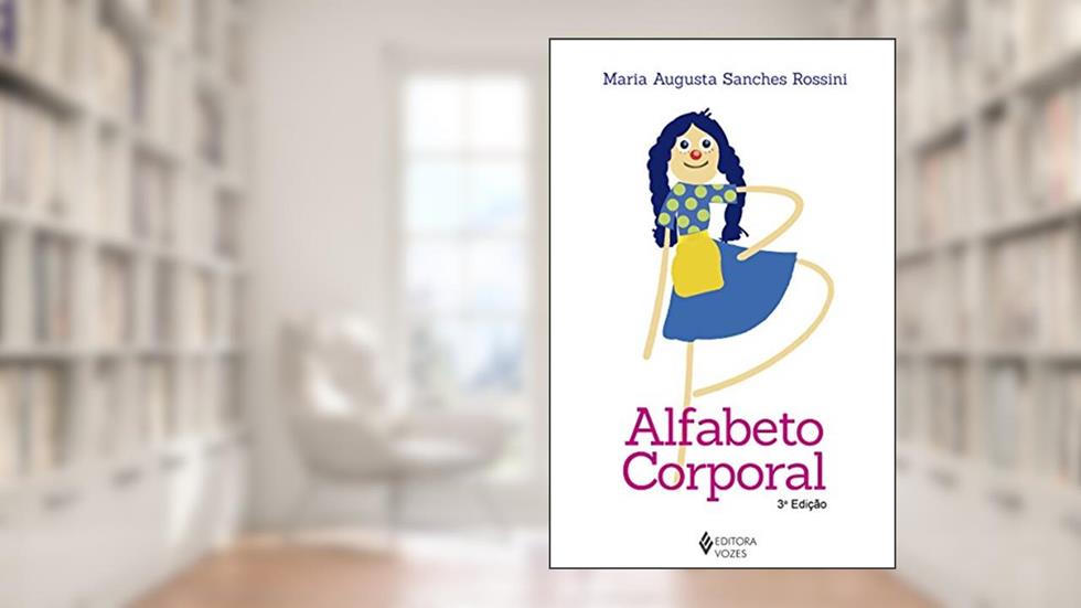 Alfabeto corporal, do autor Maria Augusta Sanches Rossini