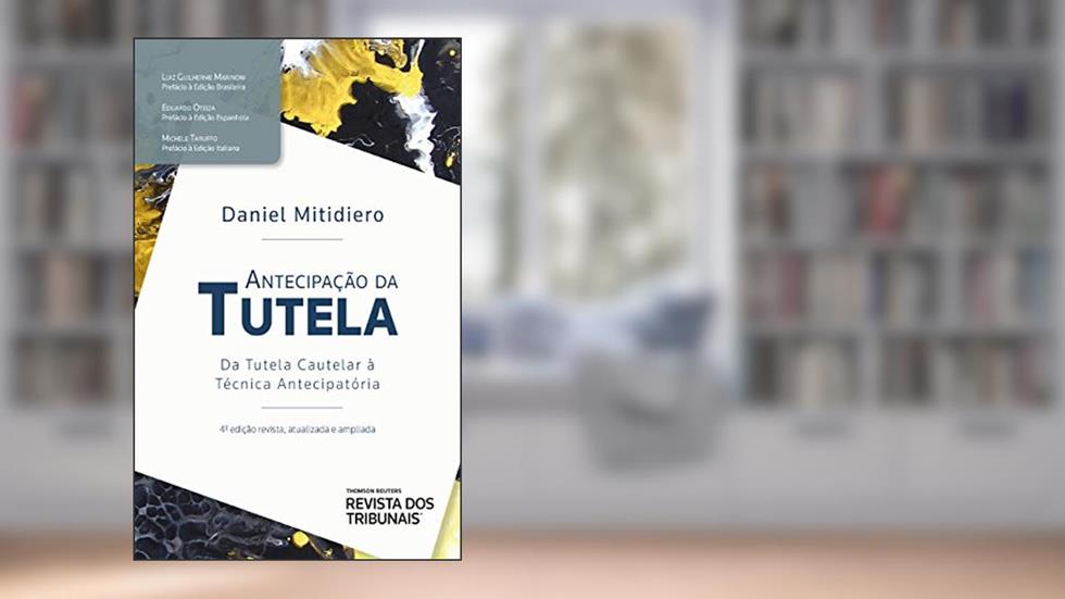 Antecipação da tutela, do autor Mitidiero; Daniel