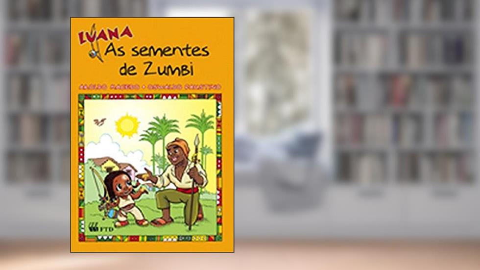 Luana - As Sementes de Zumbi, do autor Aroldo Macedo; Oswaldo Faustino