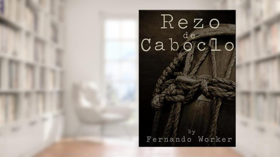 Rezo de Caboclo, do autor Ferdo Worker