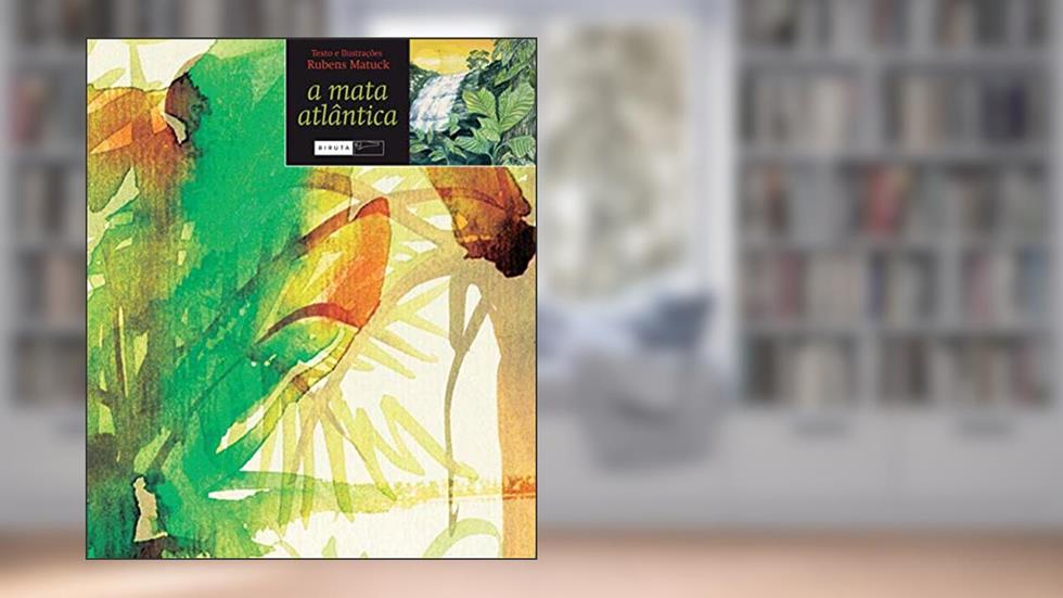 A mata atlântica, do autor Rubens Matuck