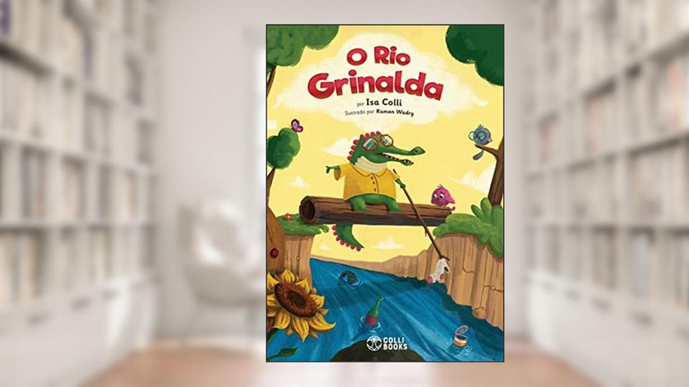 O Rio Grinalda, do autor Isa Colli