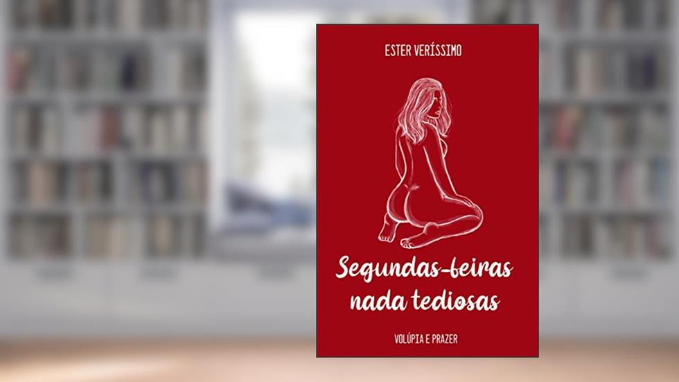 Segundas -feiras nada tediosas, do autor Ester Veríssimo