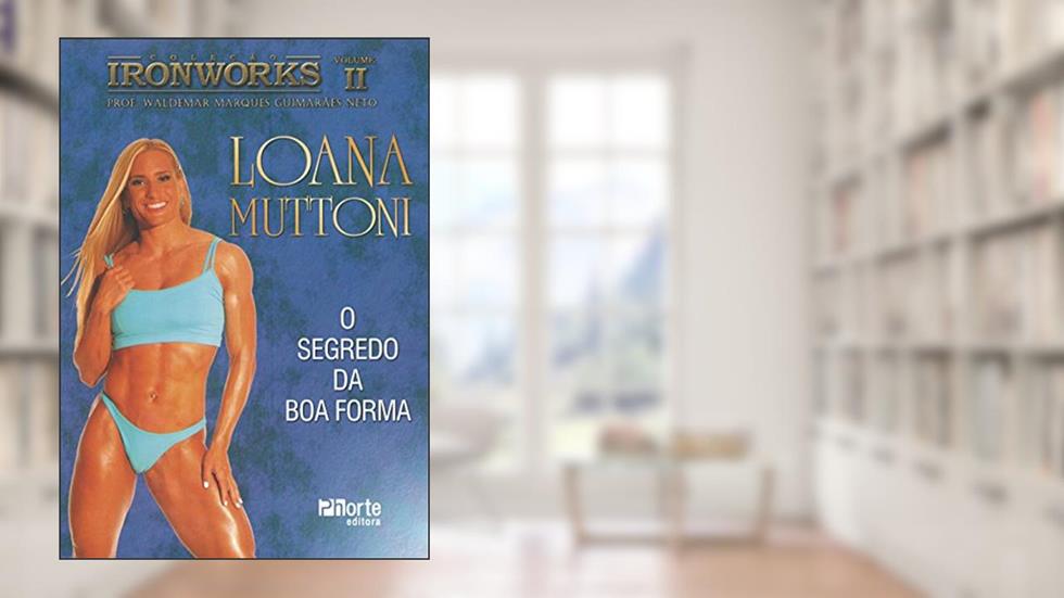 Iron Works - Volume 2. Loana Muttoni, do autor Waldemar Marques Guimarães Neto