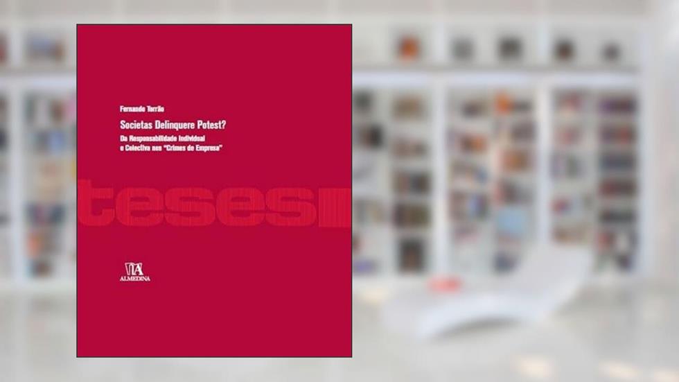 Societas Delinquere Potest?, do autor Fernando Torrão