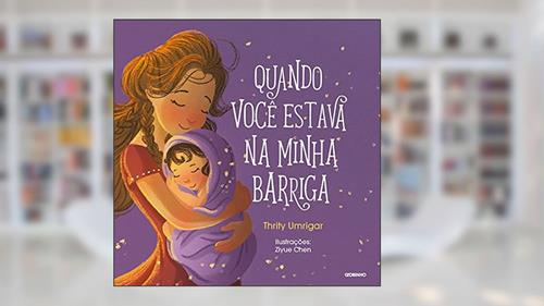 Capa de Quando você estava na minha barriga, do autor Thrity Umrigar