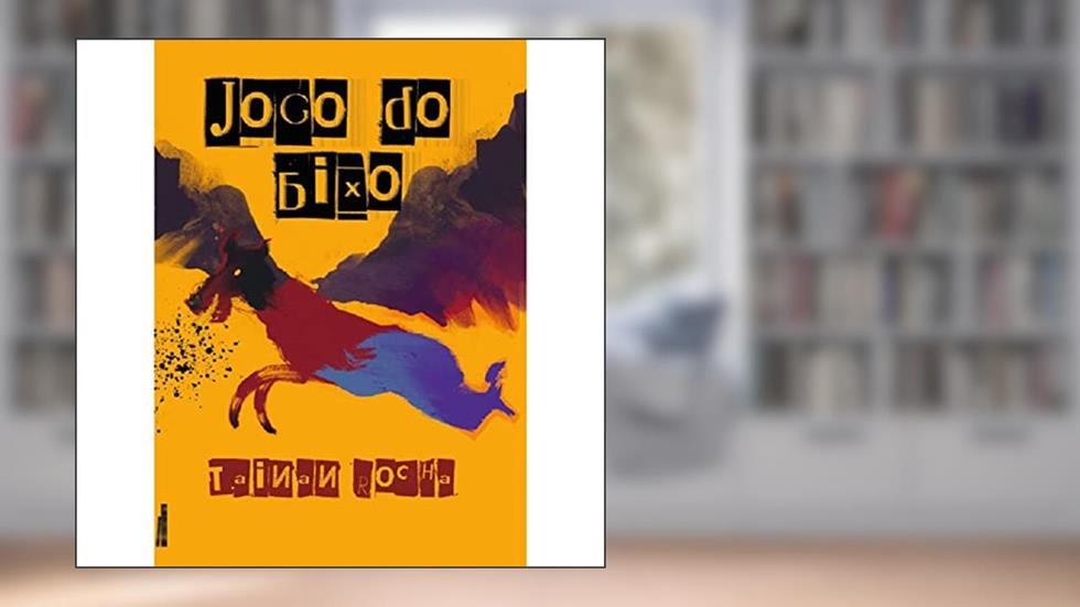 Jogo do Bixo, do autor Tainan Rocha
