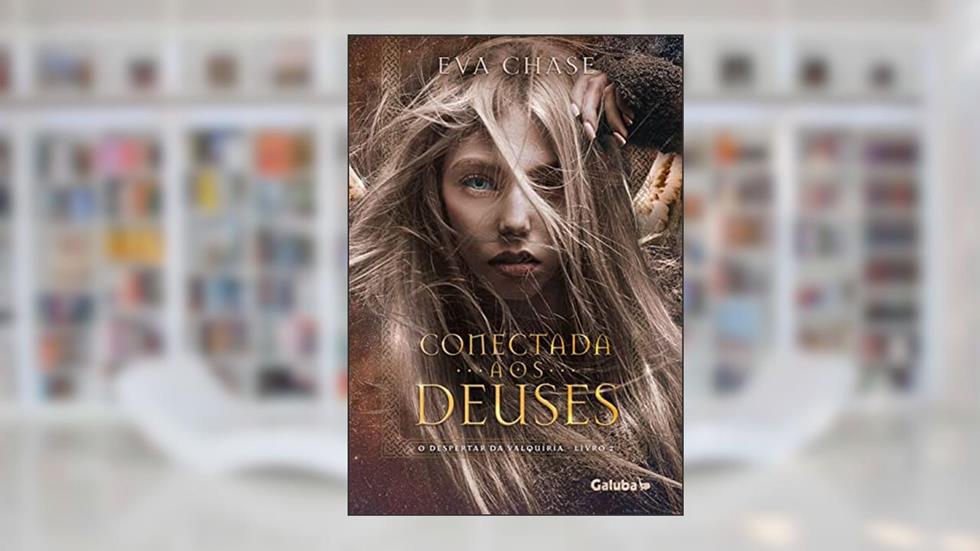 Conectada aos Deuses: O Despertar da Valquíria Livro 2, do autor Eva Chase