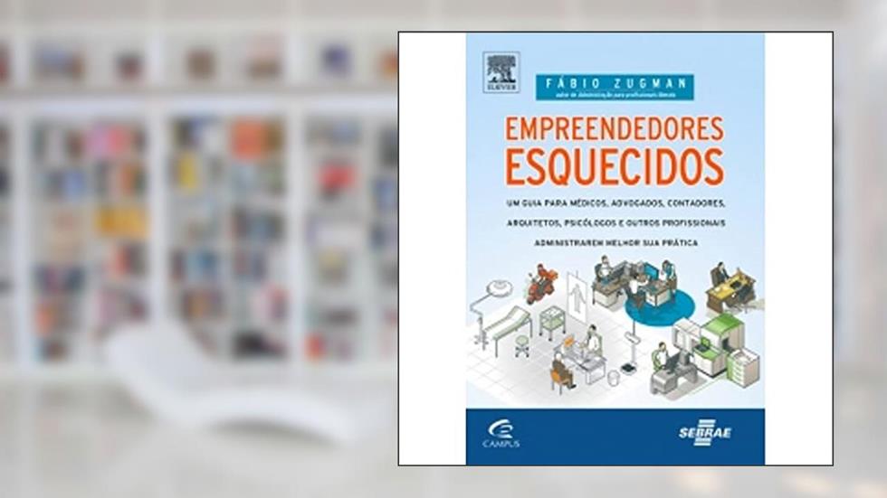 Empreendedores Esquecidos, do autor Fabio Zugman