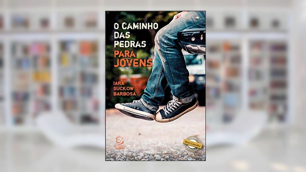 O caminho das pedras para jovens - eBook: 15 pedrinhas para os jovens marcarem seus caminhos, do autor Iara Suckow Barbosa