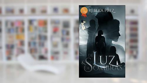Capa de De Luz & De Sombras, do autor Rebeka Prez