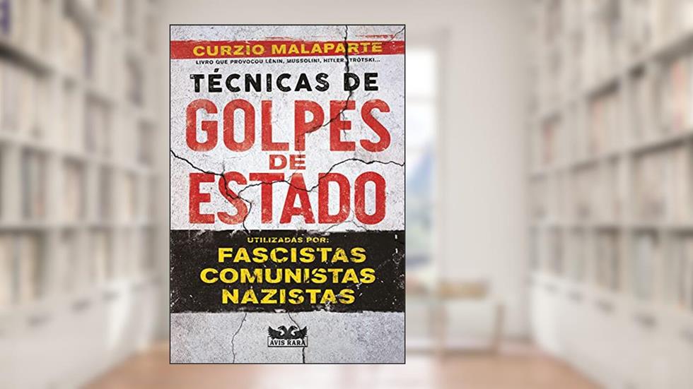 Técnicas de golpes de estado, do autor Curzio Malaparte