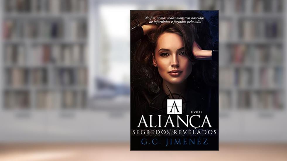 A ALIANÇA - Segredos Revelados (Máfia Russa - Bratva Livro 2), do autor G. C. JIMÉNEZ