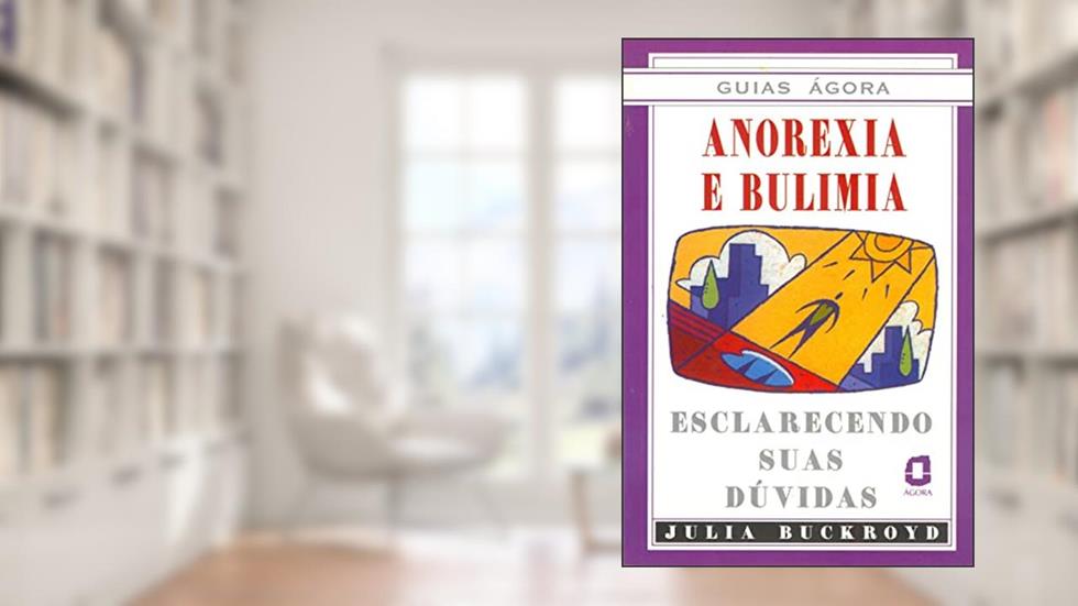 Anorexia e bulimia, do autor Julia Buckroyd