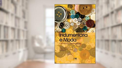 Capa de Indumentária e moda: caminhos investigativos, do autor Ivana Guilherme Simili; Ronaldo Salvador Vasques