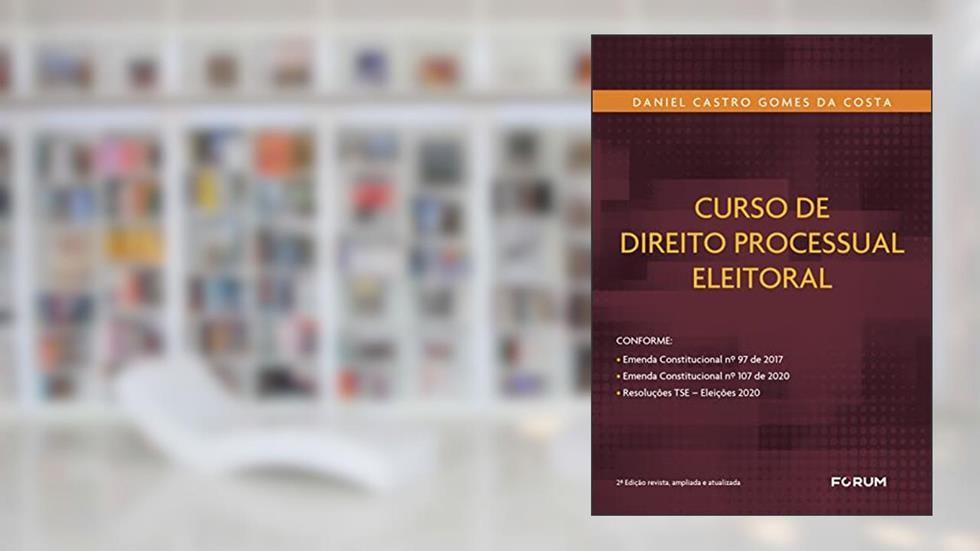 Curso de direito processual eleitoral, do autor Daniel Castro Gomes da Costa