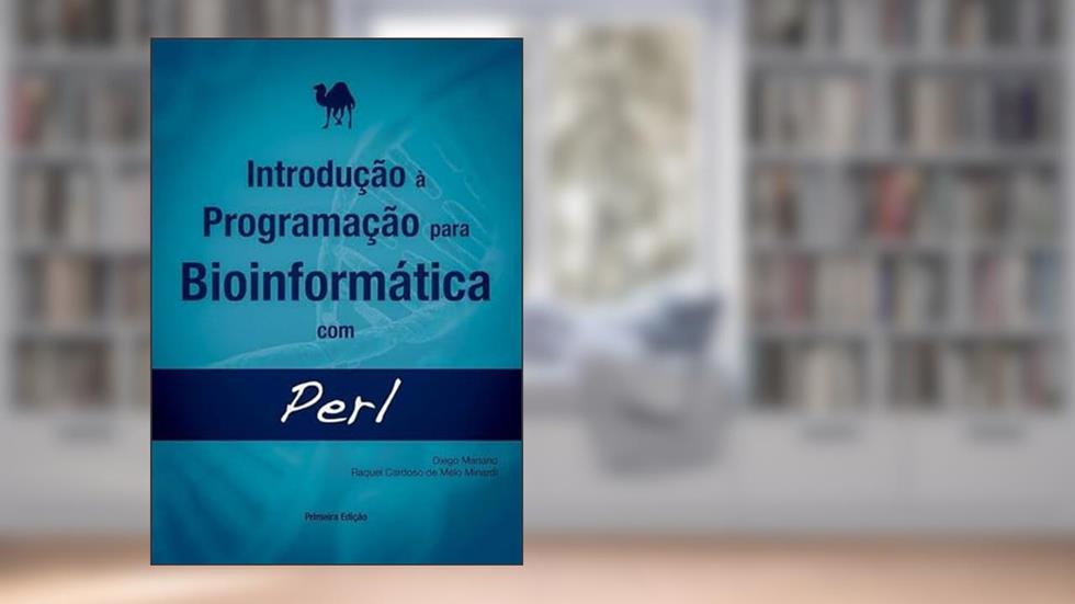 Introducao a Programacao Para Bioinformatica com Perl, do autor Mariano & De Melo-minardi