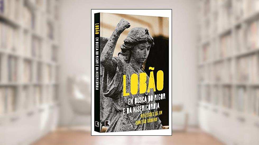 Em busca do rigor e da misericórdia: reflexões de um ermitão urbano: Reflexões de um ermitão urbano, do autor Lobão