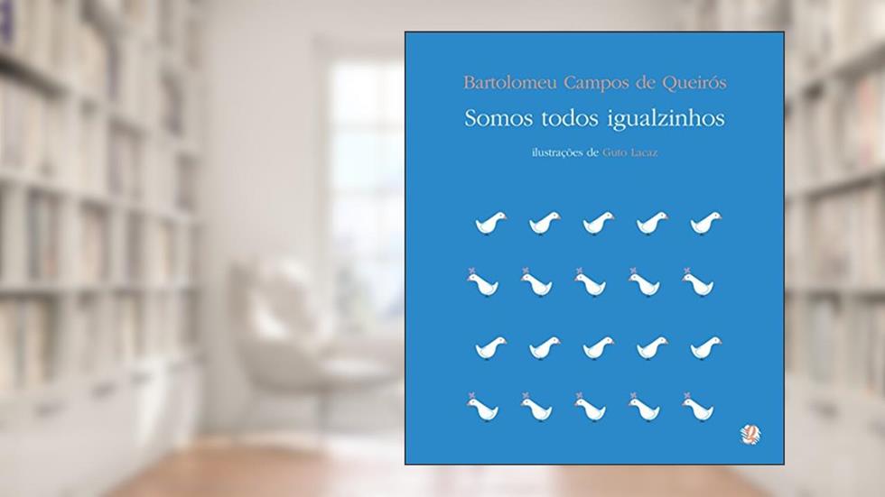 Somos todos igualzinhos, do autor Bartolomeu Campos de Queirós