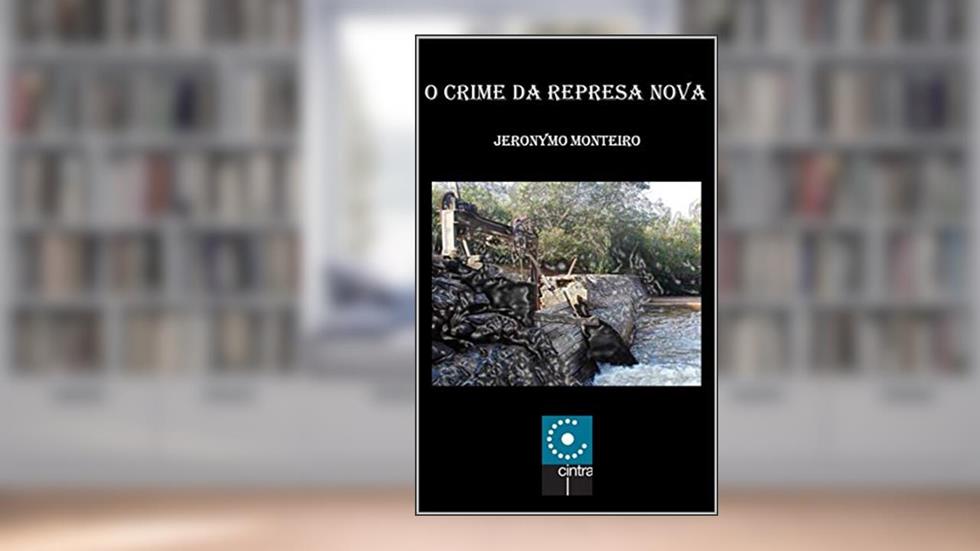 O Crime da Represa Nova, do autor Jeronymo Monteiro