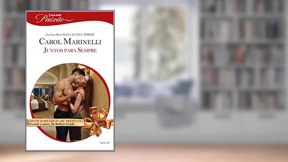 Juntos Para Sempre, do autor Carol Marinelli