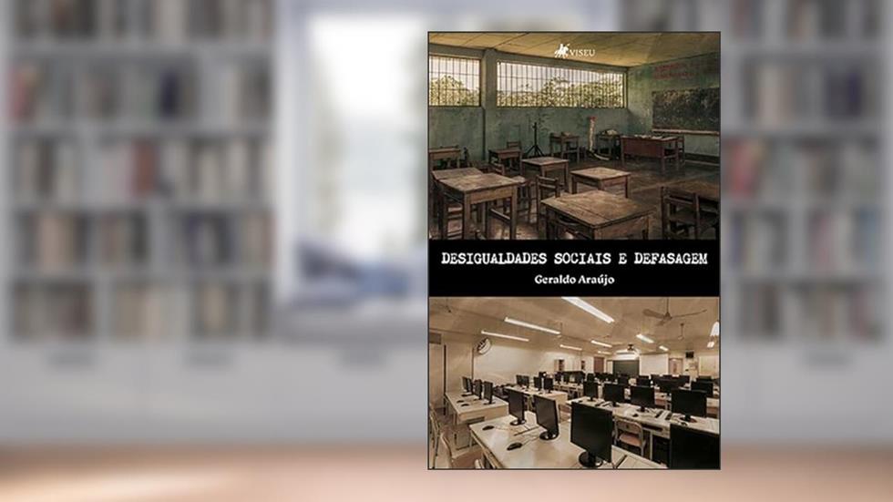 Desigualdades sociais e defasagem, do autor Geraldo Araujo