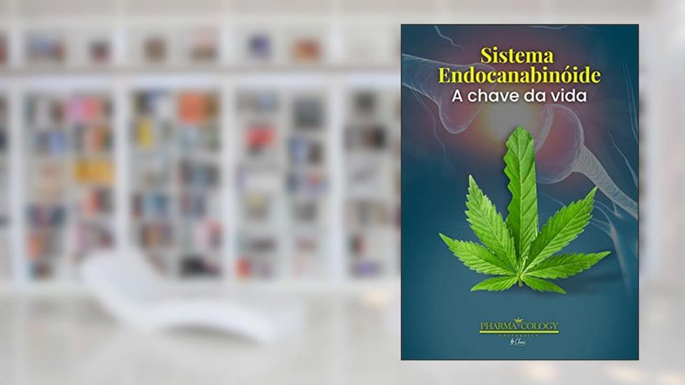 Sistema endocanabinóide: a chave da vida, do autor Pharmacology University