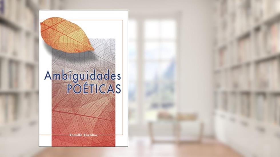 Ambiguidades Poéticas, do autor Rodolfo Castilho