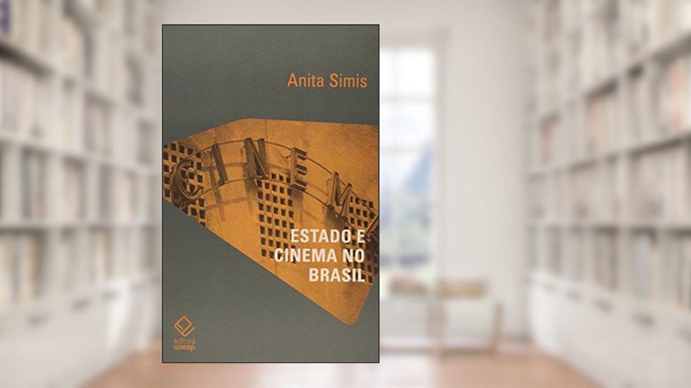 Estado e cinema no Brasil, do autor Anita Simis