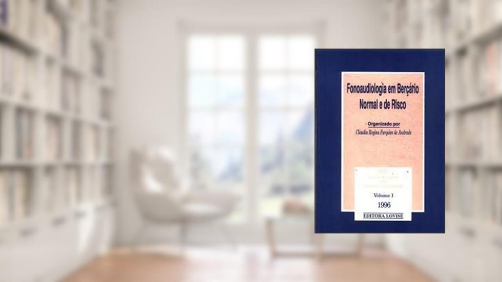Fonoaudiologia Em Bercario Normal E De Risco (Serie Atualidades Em Fonoaudiologia) (Portuguese Edition), do autor Claudia Regina Furquim de Andrade / Organizacao