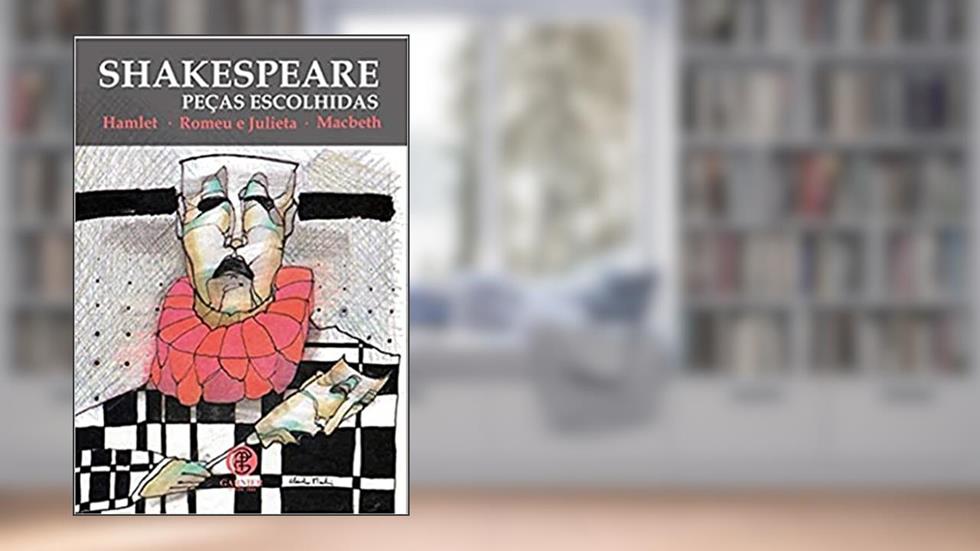Shakespeare Peças Escolhidas: Volume 1, do autor William Shakespeare