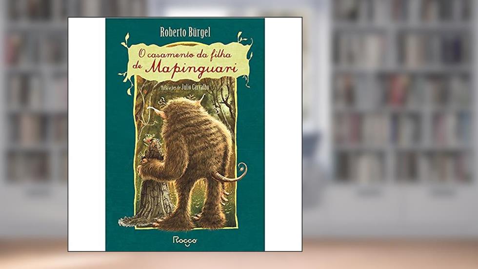 O casamento da filha de Mapinguari, do autor Roberto Bürgel