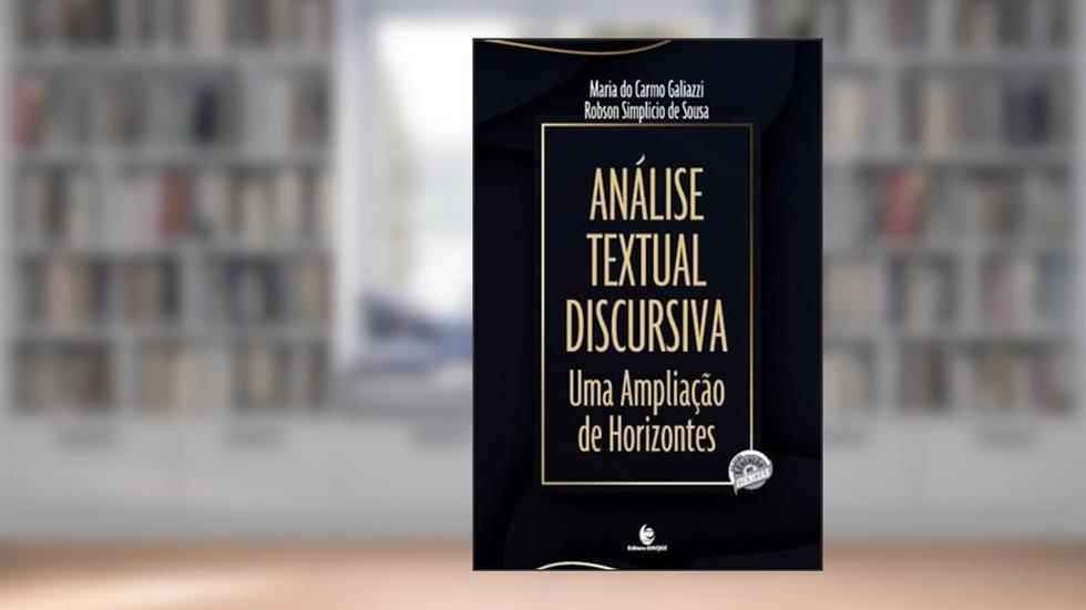 Análise Textual Discursiva: Uma Ampliação de Horizontes, do autor Robson Simplicio de Sousa